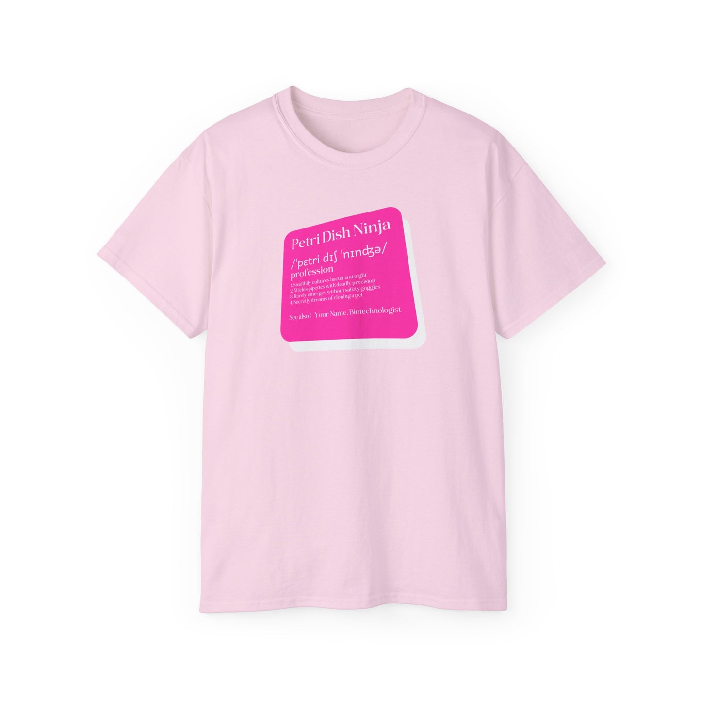 T-shirt for a biotechnologist - Petri Dish Ninja: For the Stealthy Biotechnologist