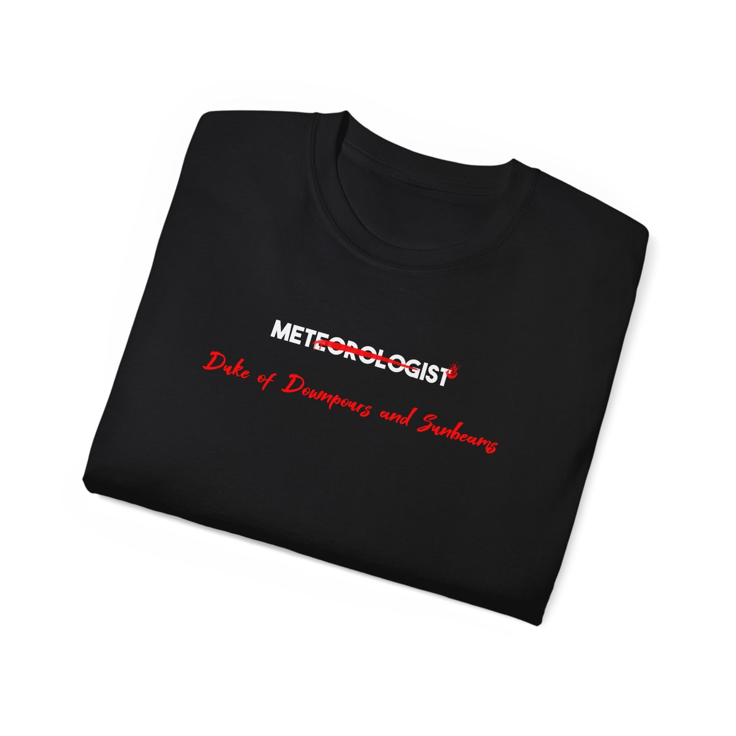 T-shirt for a meteorologist - Meteorologist Humor: Embrace Your Duke of Downpours and Sunbeams