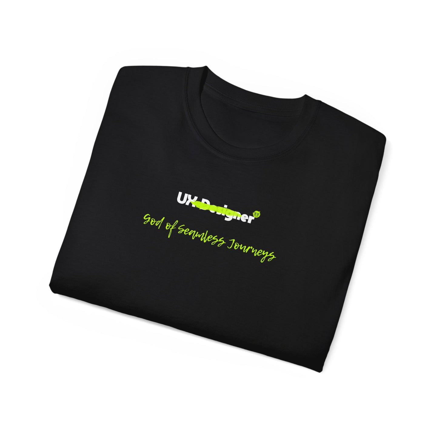 T-shirt for a UX designer - UX Designer: The Seamless Journey God – A Must-Have for Design Wizards