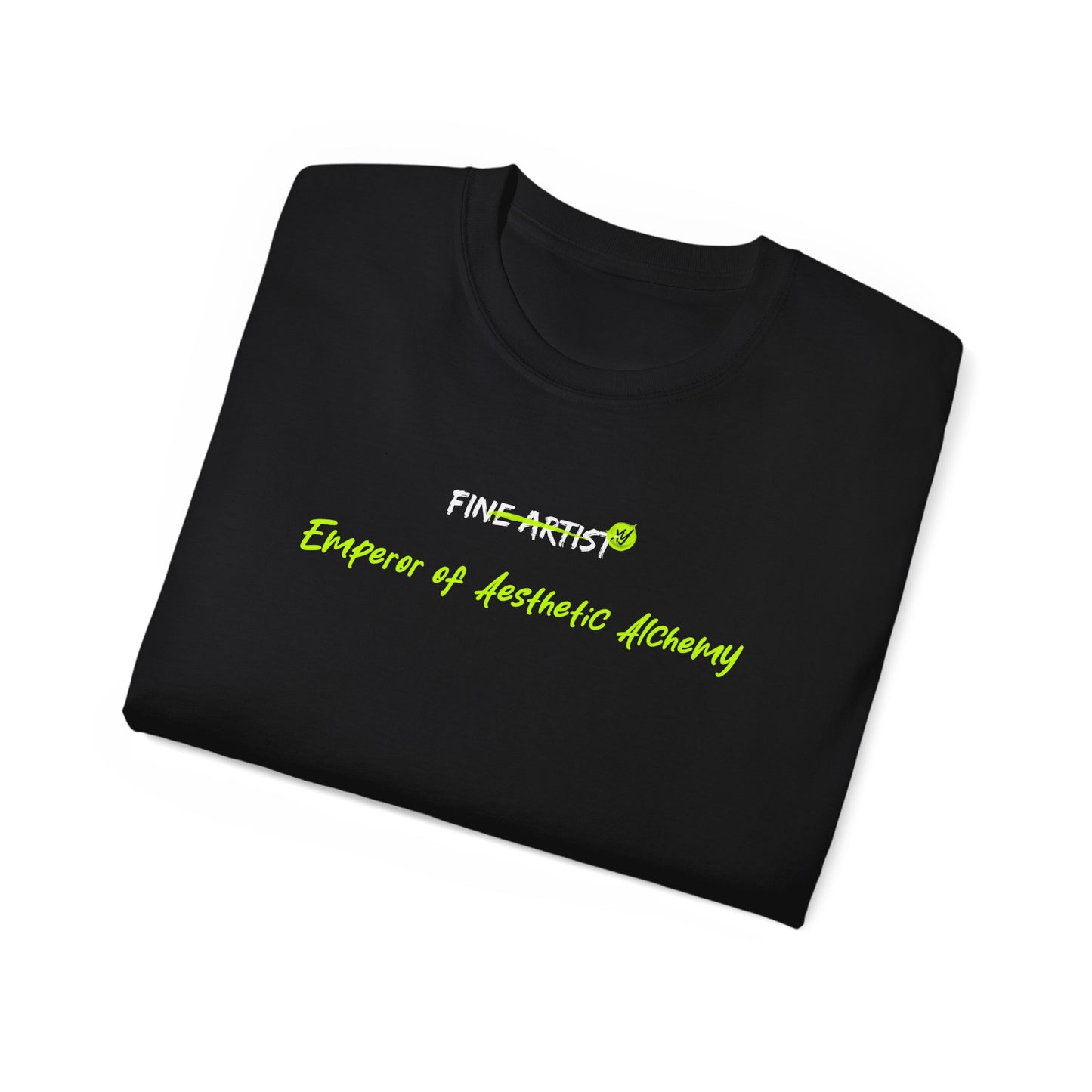T-shirt for a fine artist - Fine Artist: Claim Your Throne of Aesthetic Alchemy