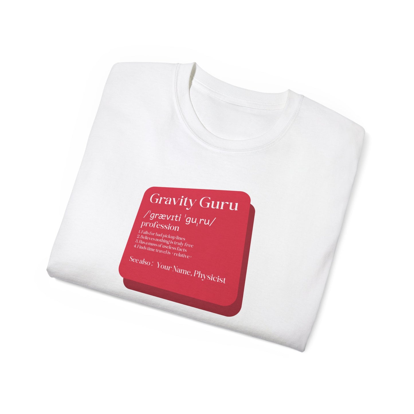 T-shirt for a physicist - Gravity Guru: Humorous Physicist Tee for Quirky Scientists