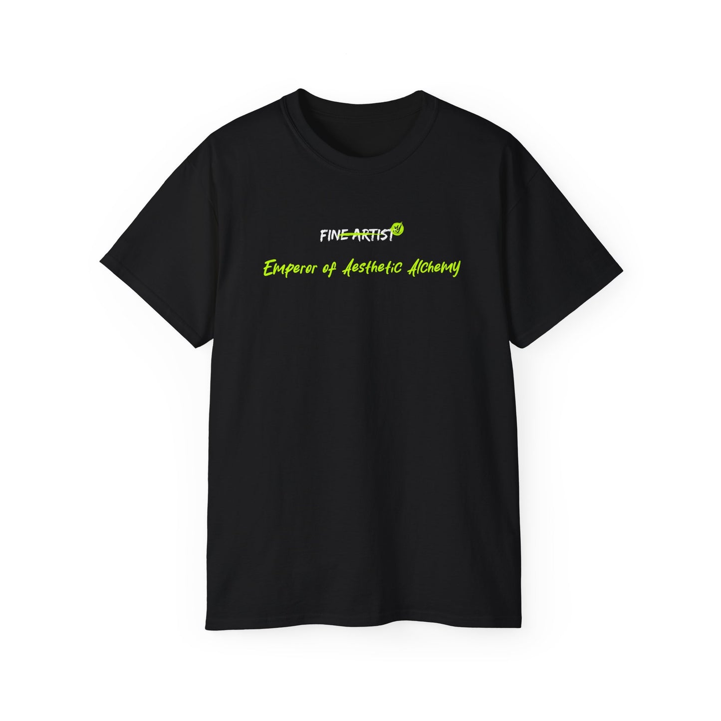 T-shirt for a fine artist - Fine Artist: Claim Your Throne of Aesthetic Alchemy