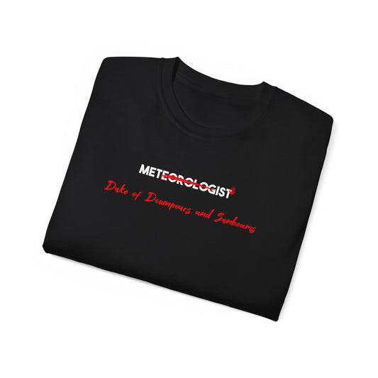 T-shirt for a meteorologist - Meteorologist Humor: Embrace Your Duke of Downpours and Sunbeams