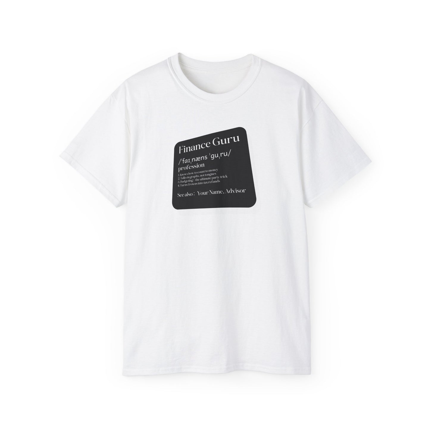 Finance Guru: Financial Consultant Humor Tee