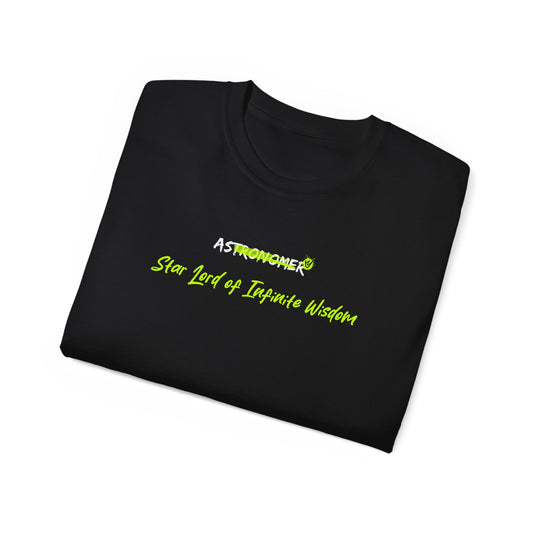 Astronomer Humor Tee: Star Lord of Infinite Wisdom