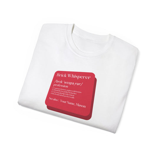Brick Whisperer: Mason Humor T-Shirt