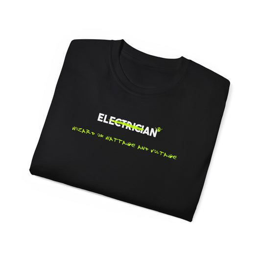 Electrician: Embrace Your Inner Wizard of Wattage and Voltage Tee