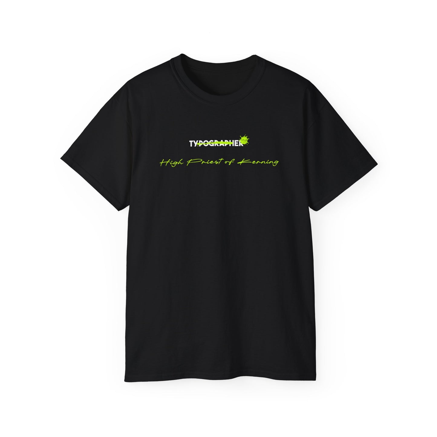 T-shirt for a typographer - Typographer's High Priest of Kerning Tee - For the Font Fanatic