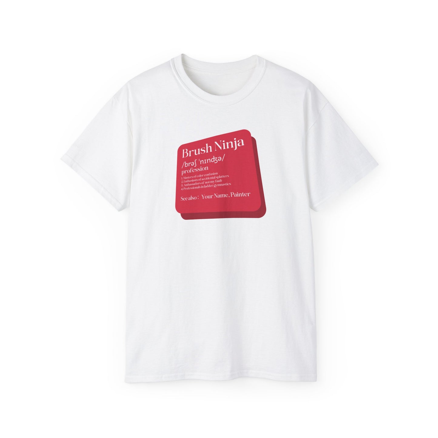 Brush Ninja: House Painter Humor Tee for Color Confusion Lovers