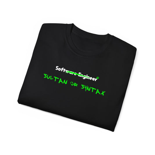 T-shirt for a software engineer - Software Engineer: Sultan of Syntax - Code with Style!
